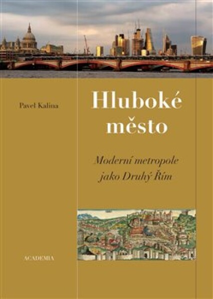 Hluboké město Pavel Kalina