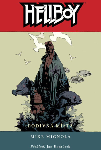 Hellboy 6 - Podivná místa - Mike Mignola