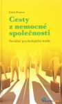 Cesty nemocné společnosti Erich Fromm