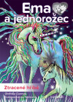 Ema a jednorožec – Ztracené hříbě - Oldřiška Ciprová, Lenka Němcová
