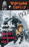 Vídeňské zločiny Horký červenec 1927 Andreas Pittler
