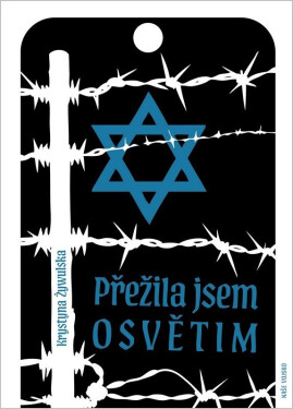 Přežila jsem Osvětim - Krystyna Żywulska