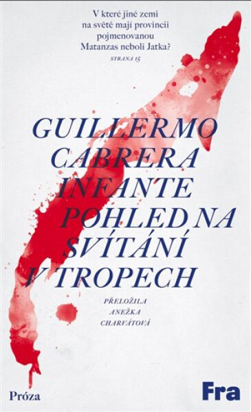 Pohled na svítání v tropech - Guillermo Cabrera Infante