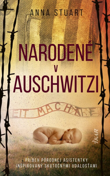 Narodené v Auschwitzi (slovensky), 2. vydání - Anna Stuart