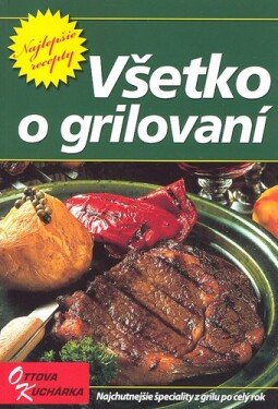 Všetko o grilovaní