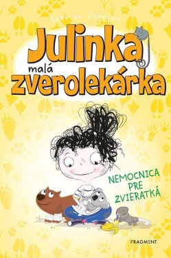 Julinka – malá zverolekárka 4 – Nemocnica pre zvieratká - Rebecca Johnson