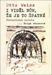I viděl Bůh, že je to špatné (poškozená) - Weiss Otto