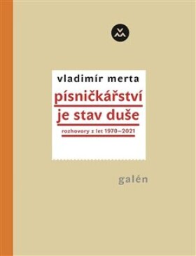 Písničkářství je stav duše Vladimír Merta