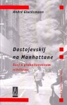 Dostojevskij na Manhattane André Glucksmann