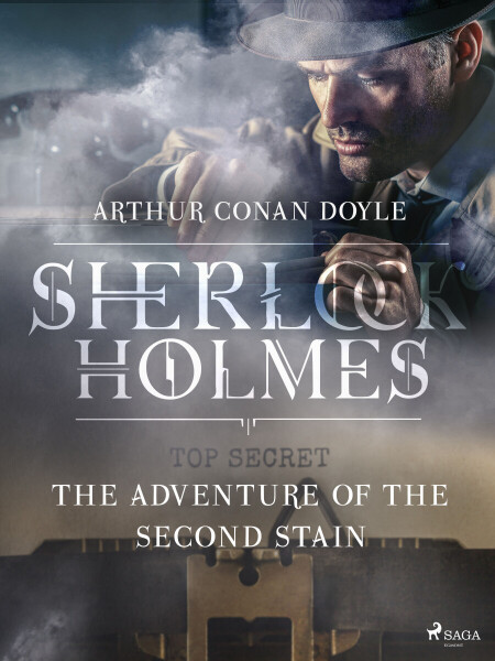 The Adventure of the Second Stain - Sir Arthur Conan Doyle