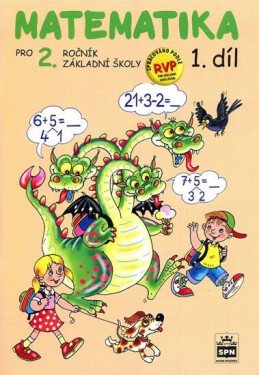 Matematika pro 2. ročník základní školy - 1.díl - Miroslava Čížková
