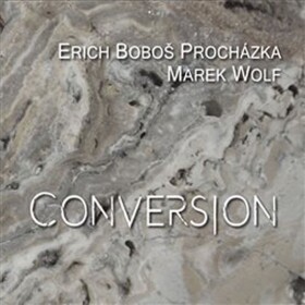 Conversion - CD - Erich Boboš Procházka