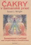 Čakry šamanské praxi Susan Wright