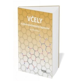 Včely a jejich biochemická tajemství - Miloš Kašpar