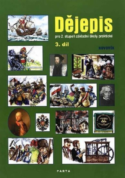 Dějepis, 3. díl, učebnice pro 2. stupeň ZŠ praktické - Novověk, 1. vydání - Milan Valenta