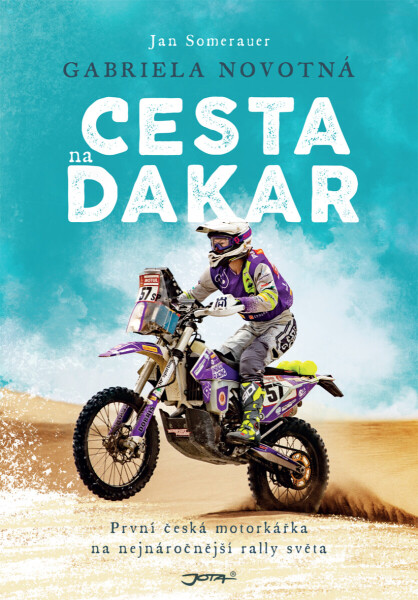 Gabriela Novotná: Cesta na Dakar - Gabriela Novotná, Jan Somerauer