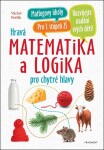 Hravá matematika logika pro chytré hlavy