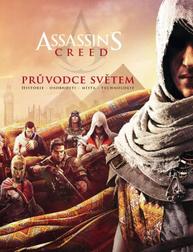 Assassin´s Creed - Průvodce světem - kolektiv autorů