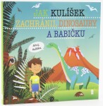 Jak Kulíšek zachránil dinosaury a babičku - Šimon Matějů