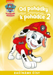 Tlapková patrola - Od pohádky k pohádce 2, 1. vydání - Kolektiv autorú
