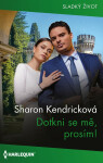 Dotkni se mě, prosím! - Sharon Kendricková