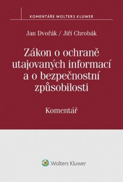 Zákon o ochraně utajovaných informací: Komentář - Jan Dvořák