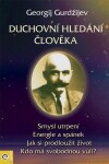 Duchovní hledání člověka - Georgij Ivanovič Gurdžijev