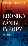 Kronika zániku Evropy (poškozená) - Vlastimil Vondruška