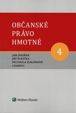 Občanské právo hmotné 4 - Díl čtvrtý: Dědické právo