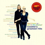 2LP Roxette: Don´t Bore Us - Get To The Chorus!