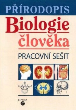 Přírodopis - Biologie člověka (pracovní sešit) - Jana Skýbová