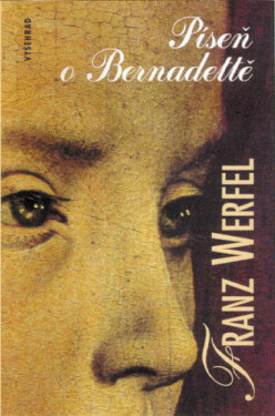 Píseň o Bernadettě - Franz Werfel