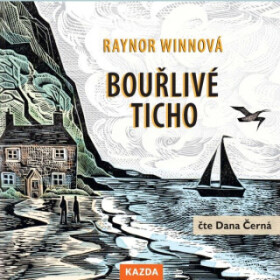 Bouřlivé ticho - Raynor Winnová - audiokniha