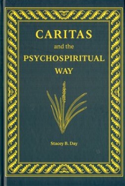 Caritas and the Psychospiritual Way Stacey Day