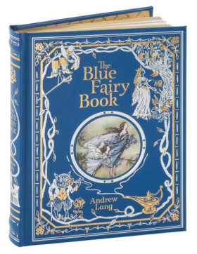 The Blue Fairy Book (Barnes Noble Children's Leatherbound Classics) - Andrew Lang