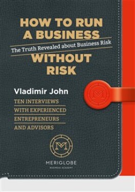 How to run business without risk Vladimír John