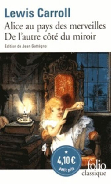 Alice au pays des merveilles - De l´autre côté du miroir - Lewis Carroll