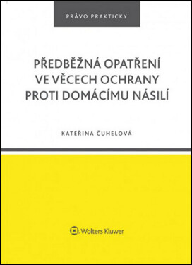 Předběžná opatření ve věcech ochrany proti domácímu násilí