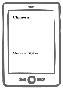 Chimera - Miroslav W. Štěpánek