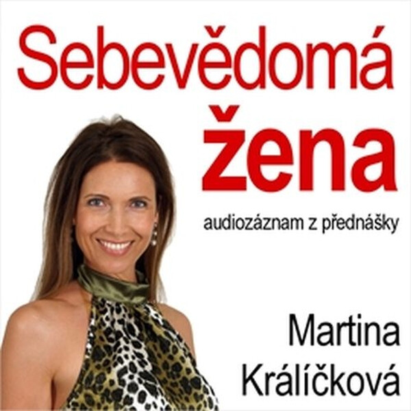 Sebevědomá žena - Martina Králíčková