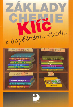 Základy chemie Klíč úspěšnému studiu