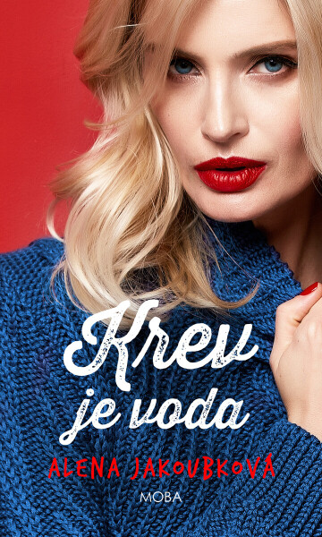 Krev je voda - Alena Jakoubková
