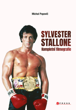 Sylvester Stallone: kompletní filmografie - Michal Popovič