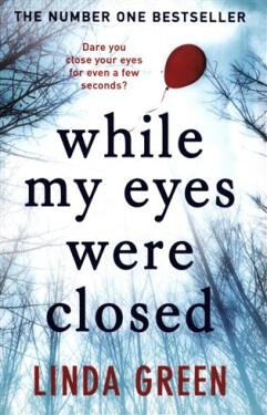 While My Eyes Were Closed - Linda Green