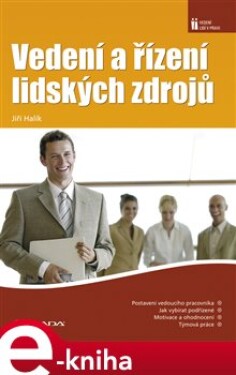 Vedení a řízení lidských zdrojů - Jiří Halík e-kniha