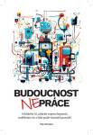 Budoucnost nepráce - Filip Dřímalka