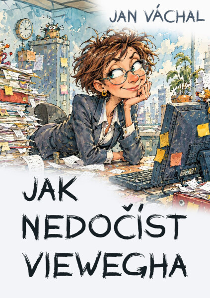 Jak nedočíst Viewegha - Jan Váchal