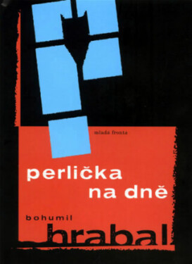 Perlička na dně - Bohumil Hrabal