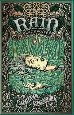Blackwater VI: Rain: The Blackwater Saga Michael McDowell
