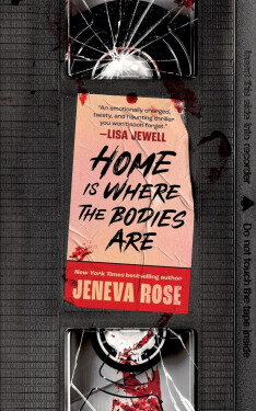 Home Is Where The Bodies Are: The instant New York Times bestseller from queen of twists and global sensation Jeneva Rose - Jeneva Rose